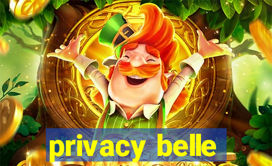 privacy belle